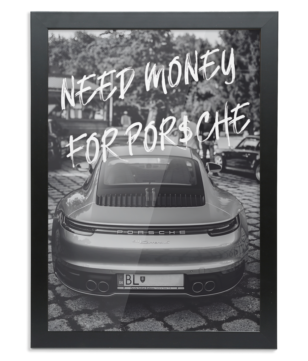 "MONEY FOR POR$CHE 2" A2 Framed Art Print